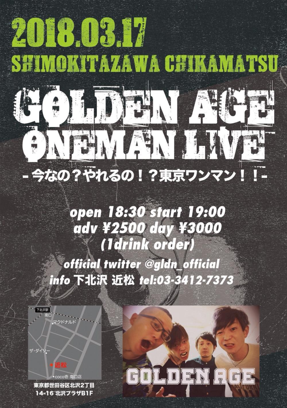 GOLDEN  AGE ONEMAN LIVE-今なの？やれるの！？東京ワンマン!!-