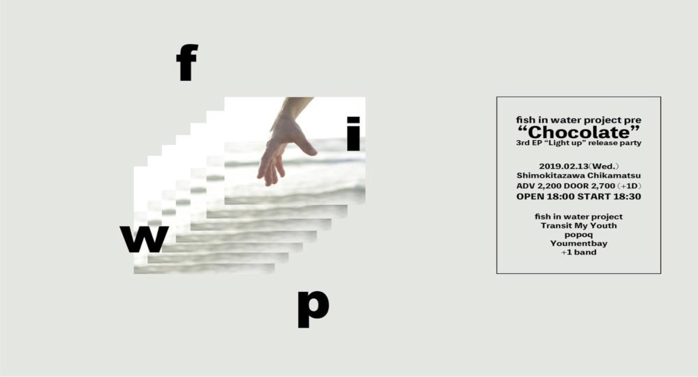 fish in water project pre『Chocolate』 3rd EP『Light up』release party