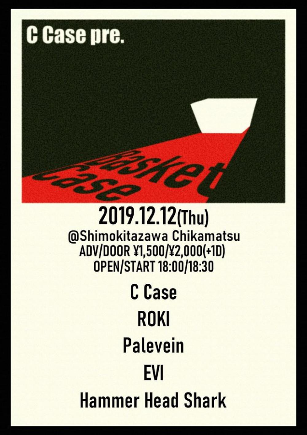C Case pre. 『Basket Case』