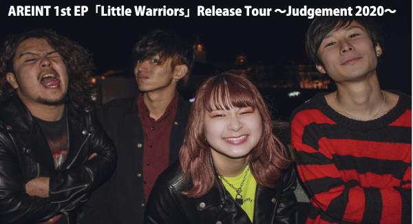 「AREINT 1st EP「Little Warriors」Release Tour 〜Judgement 2020〜