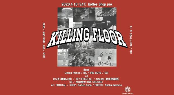 - Koffee Shop × CHIKAMATSU present KILLING FLOOR -