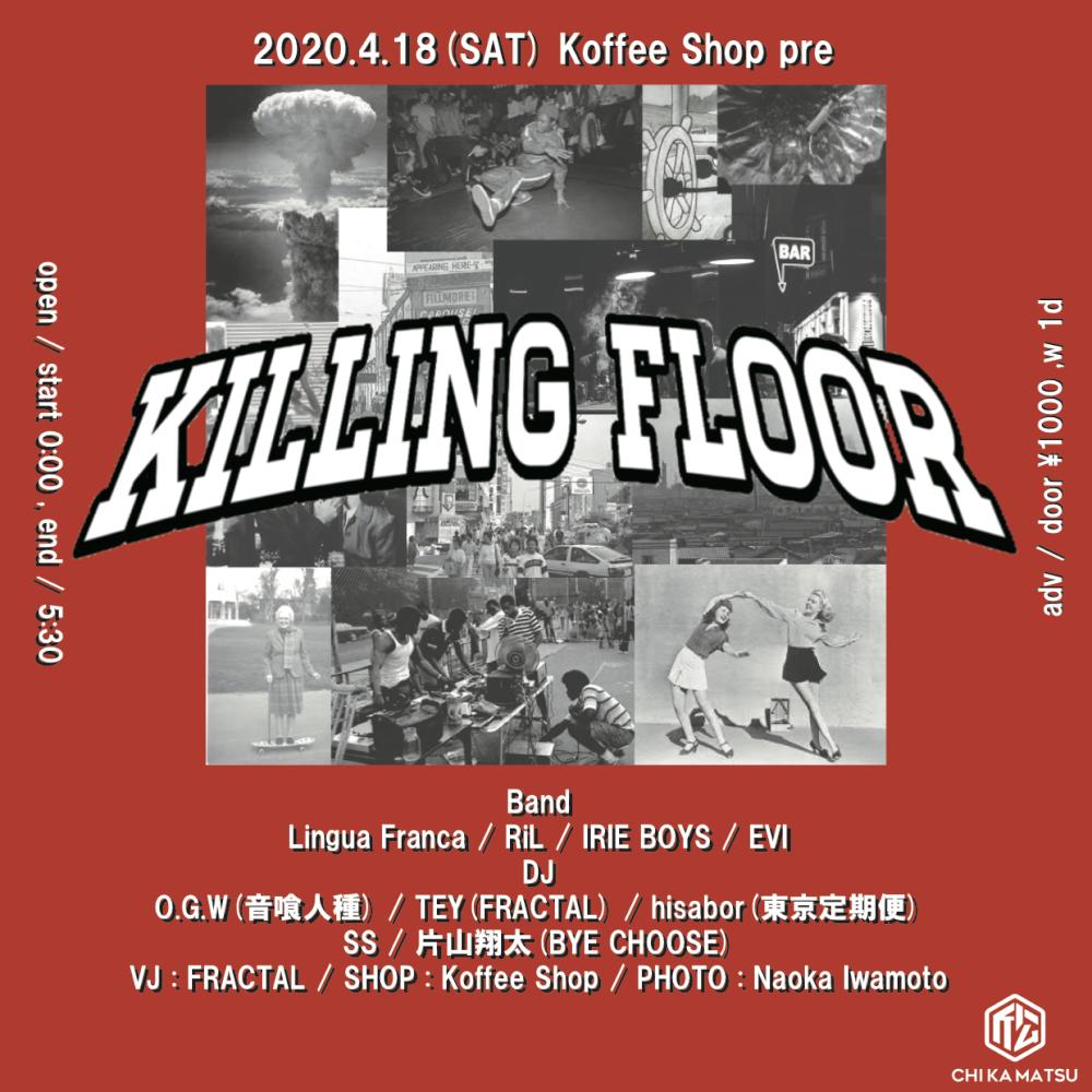 - Koffee Shop × CHIKAMATSU present KILLING FLOOR -