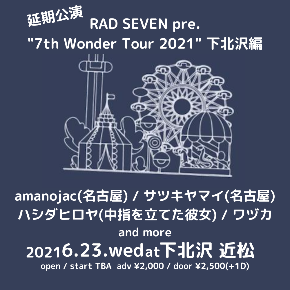 RAD SEVEN pre. 7th Wonder Tour 2021 下北沢編