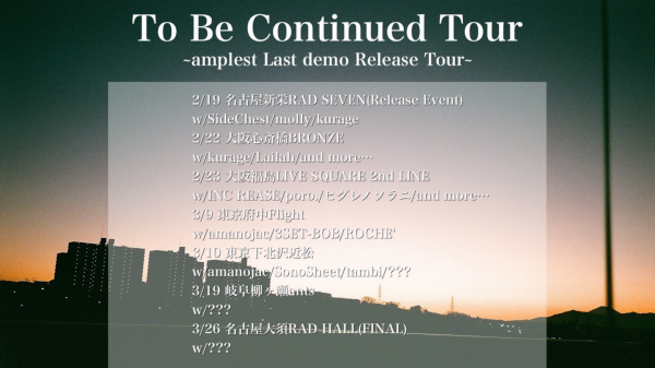 amplest Last demo Release Tour To Be Continued Tour