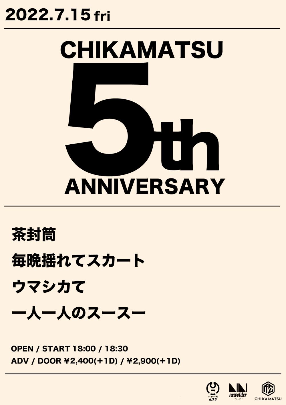 『CHIKAMATSU 5th ANNIVERSARY』