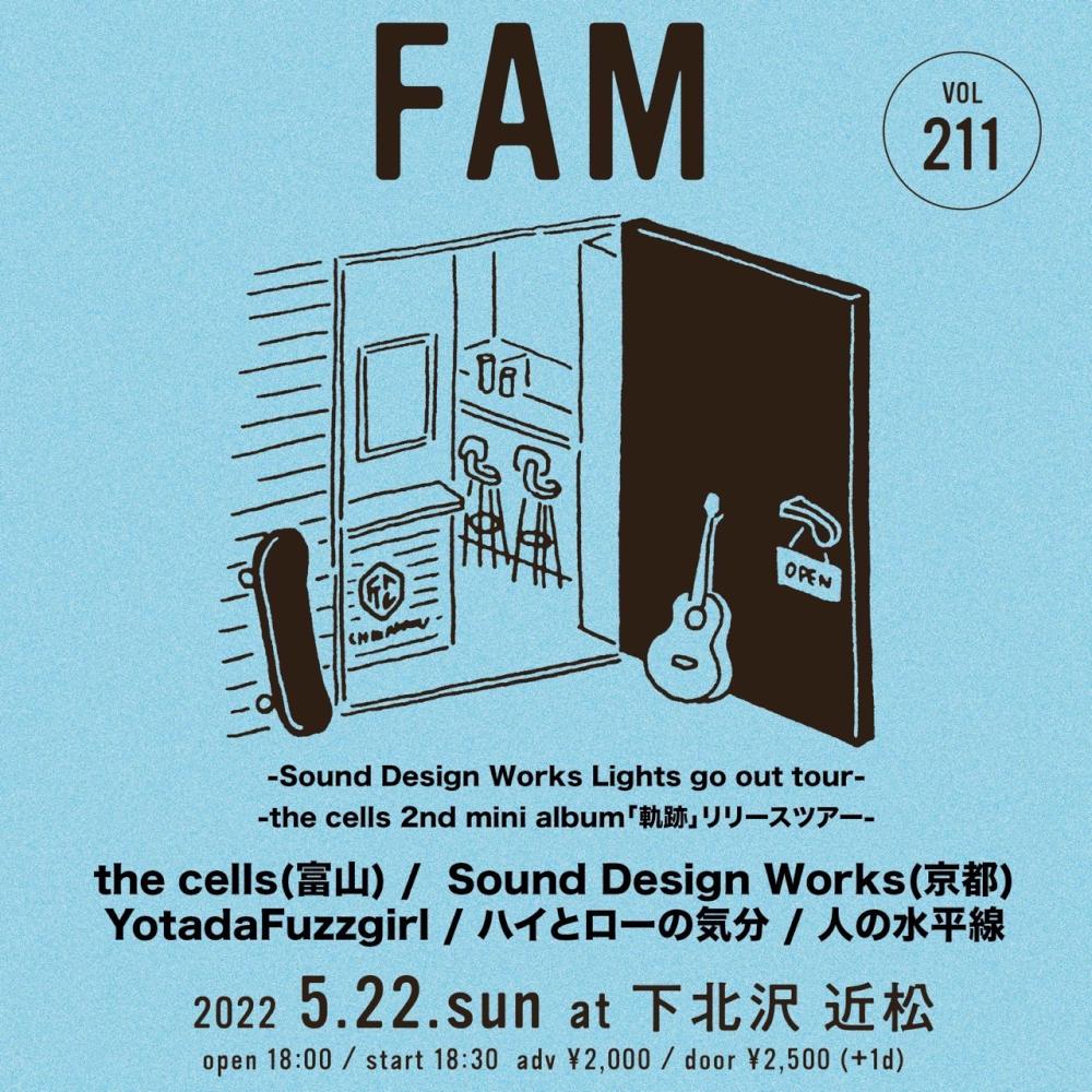 『FAM』/  -the cells 2nd mini album「軌跡」リリースツアー- / -Sound Design Works Lights go out tour-