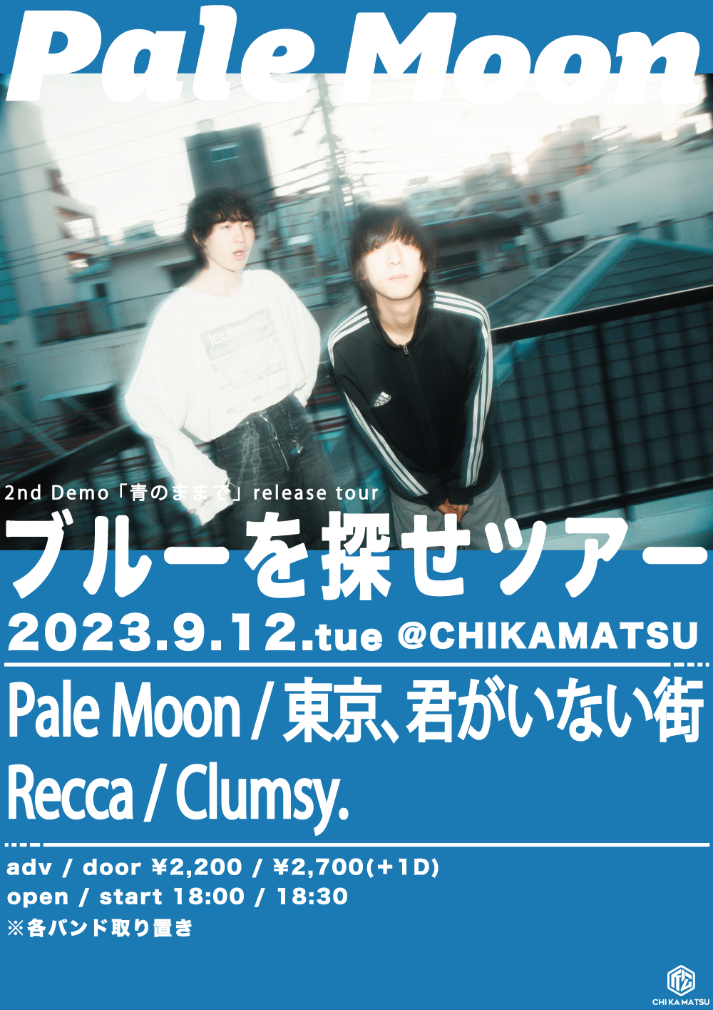 09/12 TUE Pale Moon 2nd Demo 「青のままで」 Release tour 「ブルー