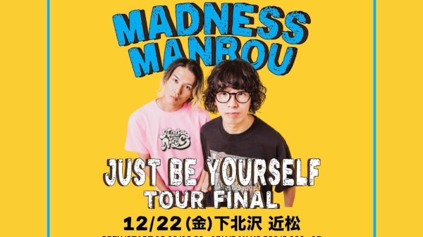 マッドネスマンボウ JUST BE YOURSELF TOUR FINAL