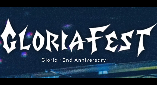 Gloria ~2nd Anniversary~ 「GLORIA FEST 2024」