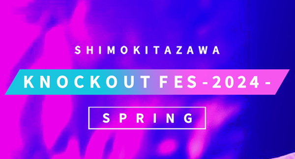 『KNOCKOUT FES 2024 spring』