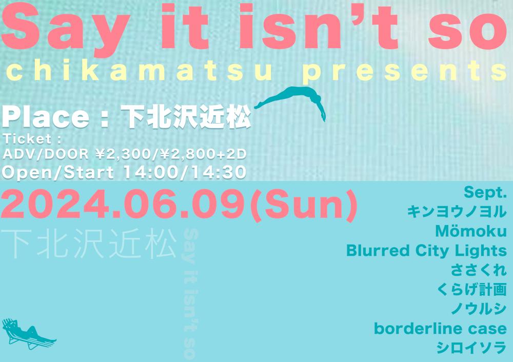 chikamatsu pre.『Say It Isn't So』