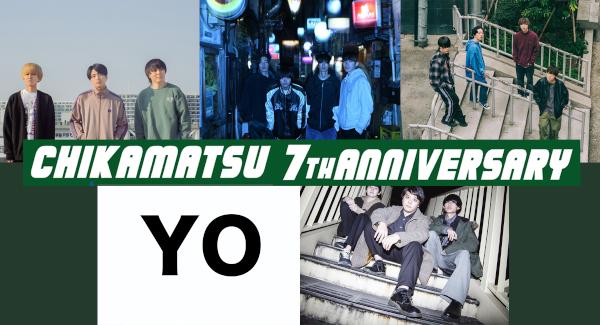 Reinore × 近松 presents.『 CHIKAMATSU 7th ANNIVERSARY 』