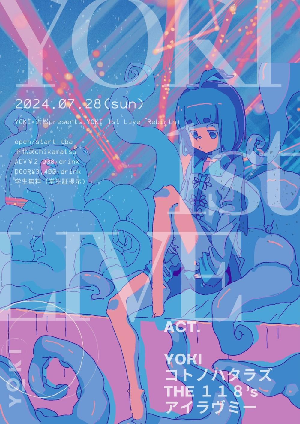 YOKI × 近松 presents.『 YOKI 1st Live「Rebirth」』