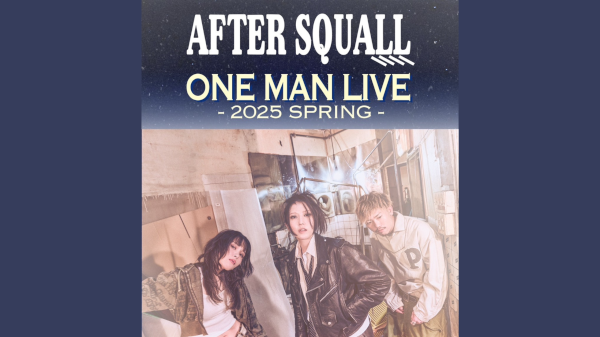 AFTER SQUALL ONE MAN LIVE -2025 SPRING-