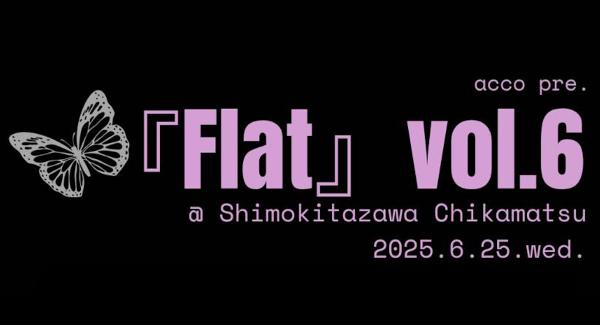 acco pre.『 Flat 』vol.6