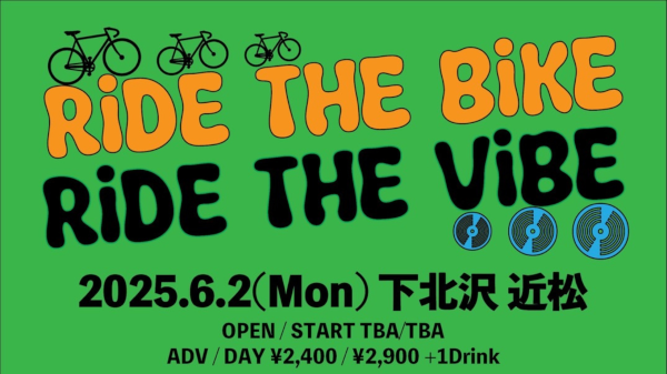 近松×LAUGH 共催企画  Ride The Bike, Ride The Vibe