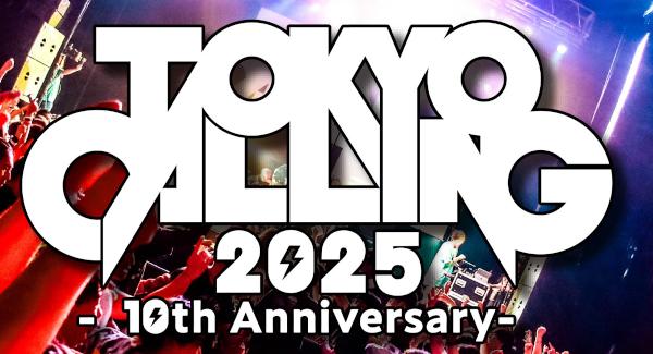 TOKYO CALLING 2025 -10th Anniversary-