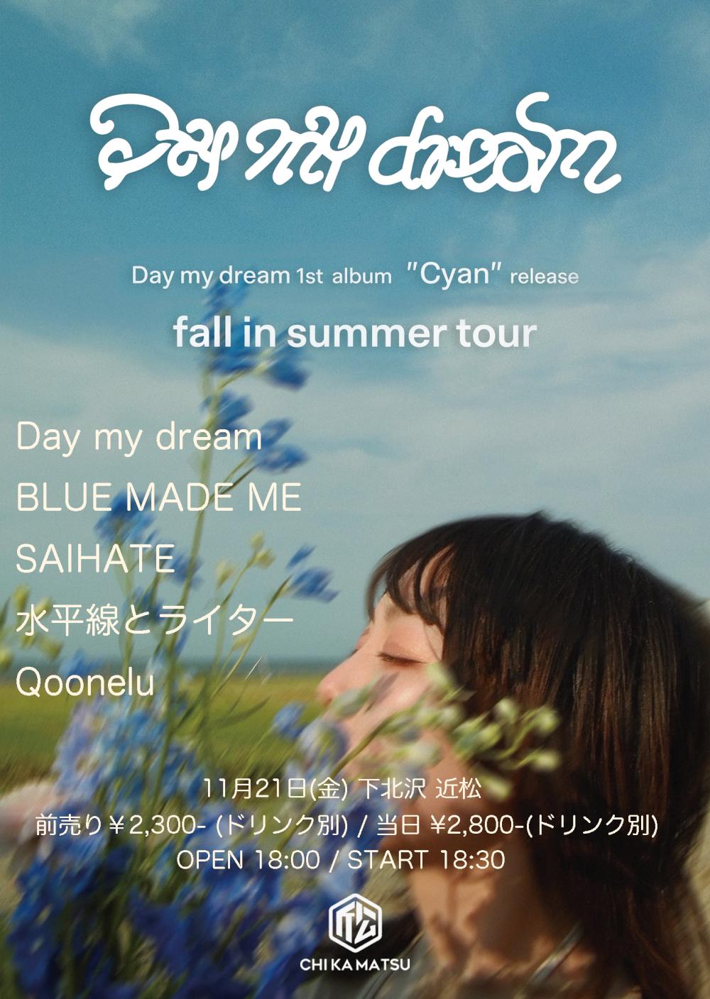 Day my Dream 1st album「Cyan」release『fall in summer tour』