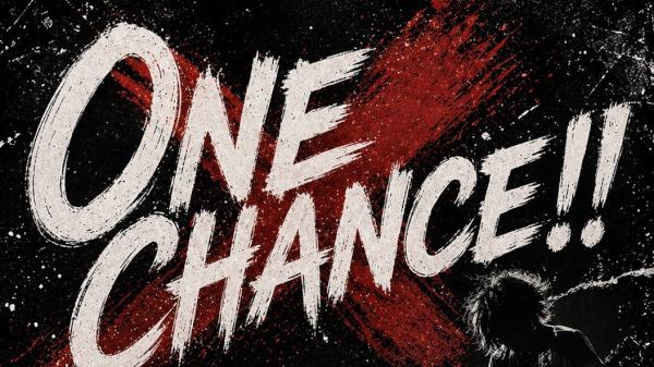 ONE CHANCE!!