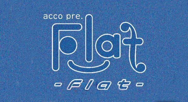 acco pre.『 Flat 』vol.11 〜再会 Nos vemos!〜